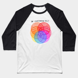 Am I over thinking? Baseball T-Shirt